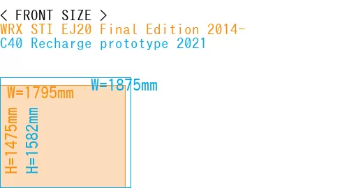 #WRX STI EJ20 Final Edition 2014- + C40 Recharge prototype 2021